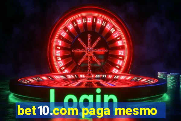 bet10.com paga mesmo